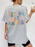 'Briar' BETTER DAYS AHEAD Print Round Neck T-Shirt - Celes Fashion